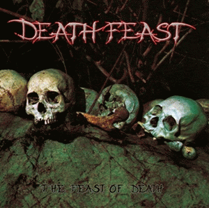 Death Feast : The Feast of Death